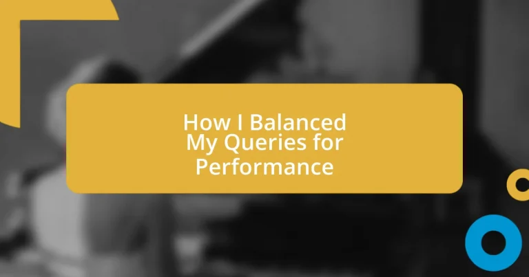 How I Balanced My Queries for Performance