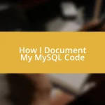 How I Document My MySQL Code