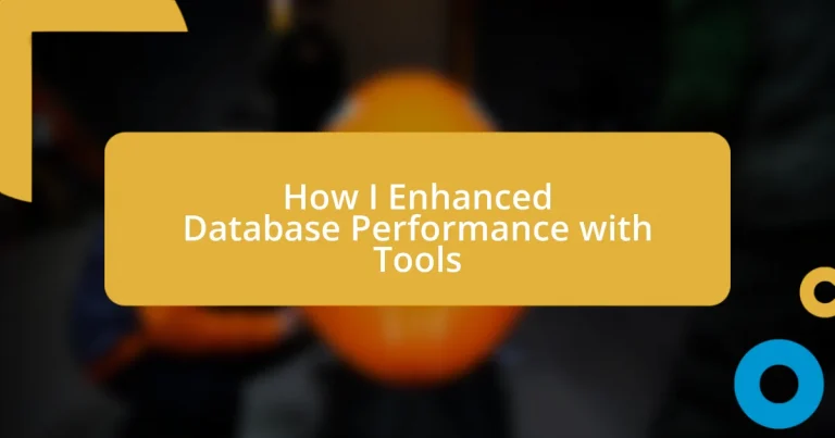 How I Enhanced Database Performance with Tools