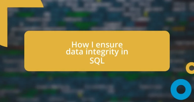 How I ensure data integrity in SQL