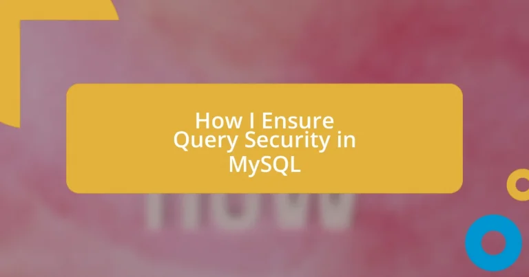 How I Ensure Query Security in MySQL