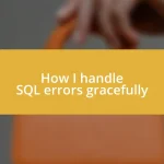 How I handle SQL errors gracefully