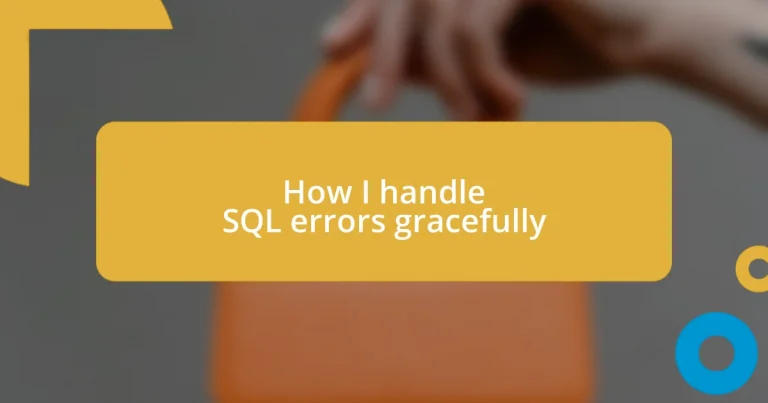 How I handle SQL errors gracefully