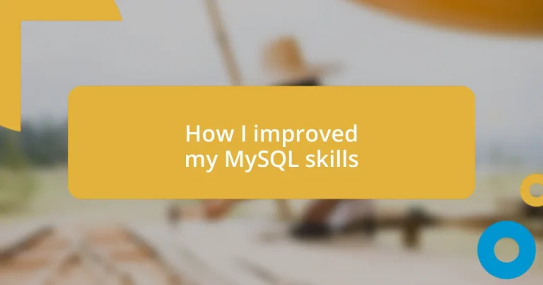 How I improved my MySQL skills