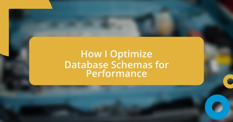 How I Optimize Database Schemas for Performance