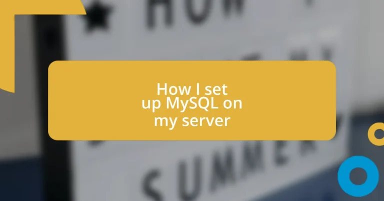 How I set up MySQL on my server