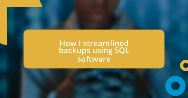 How I streamlined backups using SQL software