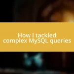 How I tackled complex MySQL queries