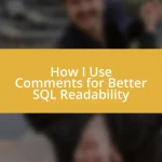 How I Use Comments for Better SQL Readability