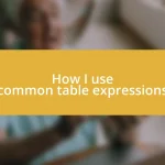 How I use common table expressions