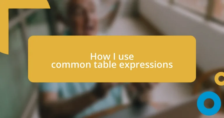 How I use common table expressions