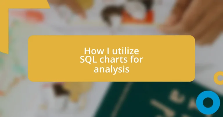 How I utilize SQL charts for analysis