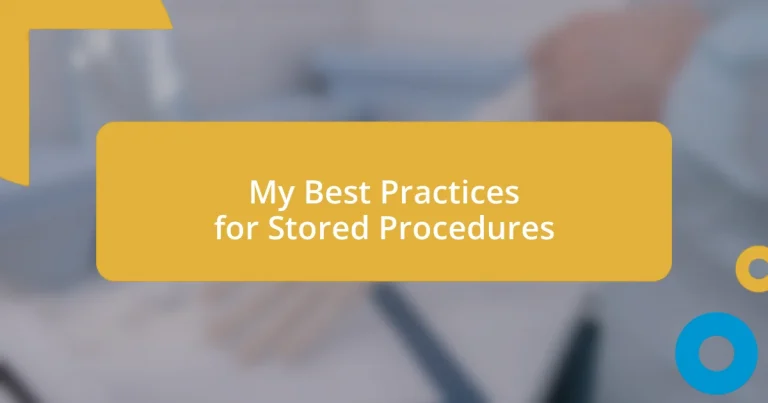 My Best Practices for Stored Procedures