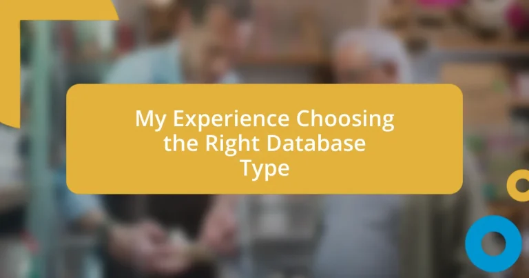 My Experience Choosing the Right Database Type