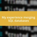 My experience merging SQL databases