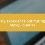 My experience optimizing MySQL queries