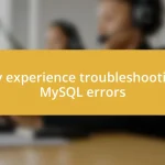 My experience troubleshooting MySQL errors