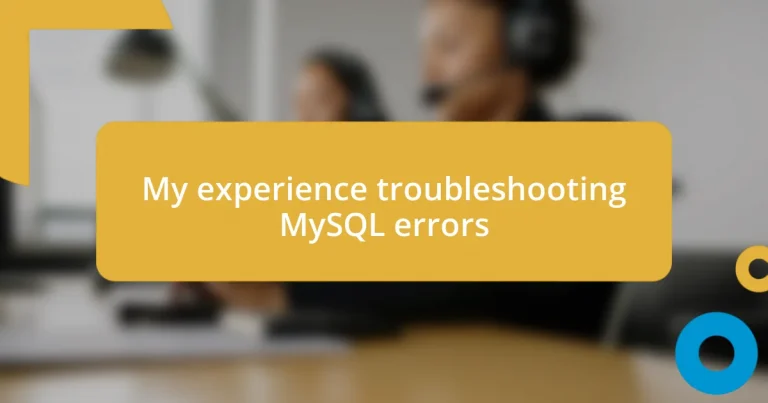 My experience troubleshooting MySQL errors