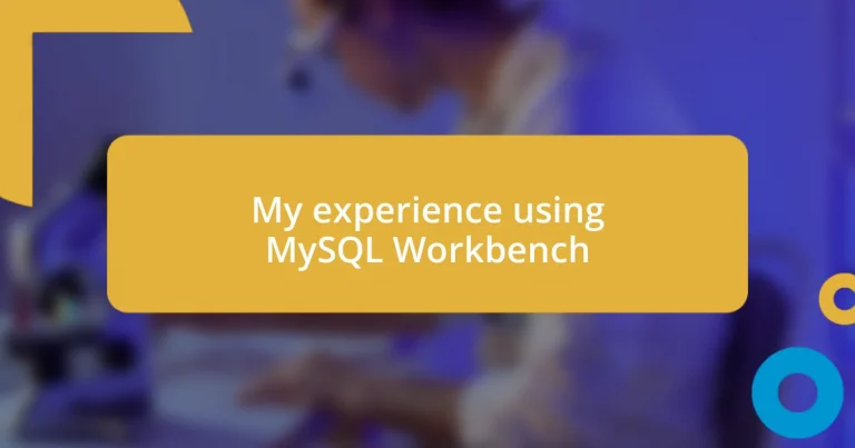 My experience using MySQL Workbench