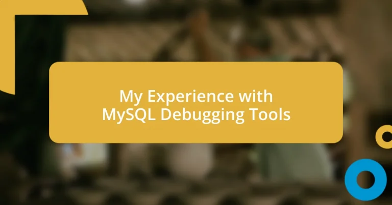 My Experience with MySQL Debugging Tools