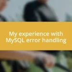 My experience with MySQL error handling