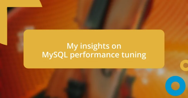 My insights on MySQL performance tuning