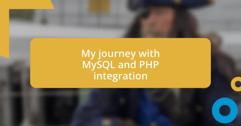 My journey with MySQL and PHP integration