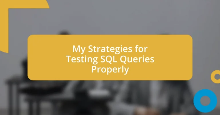 My Strategies for Testing SQL Queries Properly