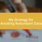 My Strategy for Avoiding Redundant Data