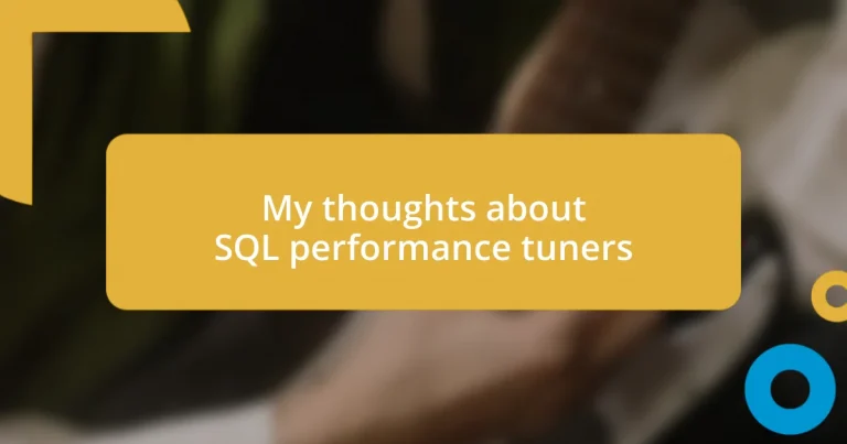 My thoughts about SQL performance tuners