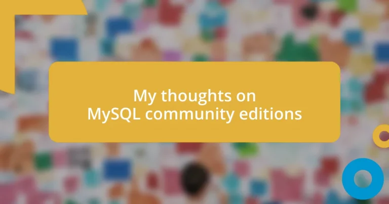 My thoughts on MySQL community editions