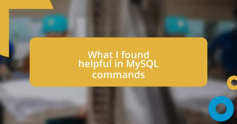 What I found helpful in MySQL commands