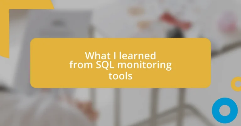 What I learned from SQL monitoring tools