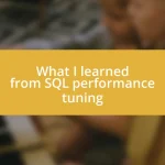 What I learned from SQL performance tuning