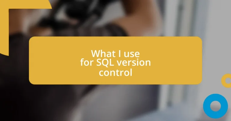 What I use for SQL version control