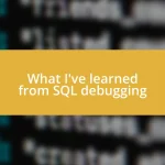 What I’ve learned from SQL debugging