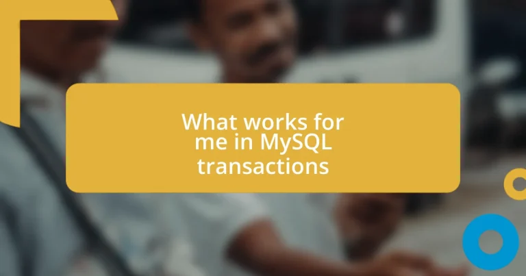 What works for me in MySQL transactions