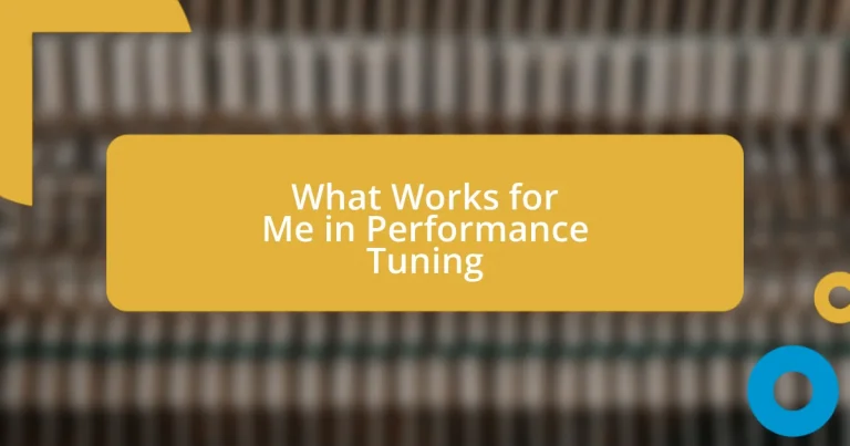 What Works for Me in Performance Tuning