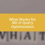 What Works for Me in Query Optimization