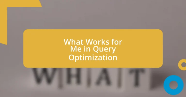 What Works for Me in Query Optimization