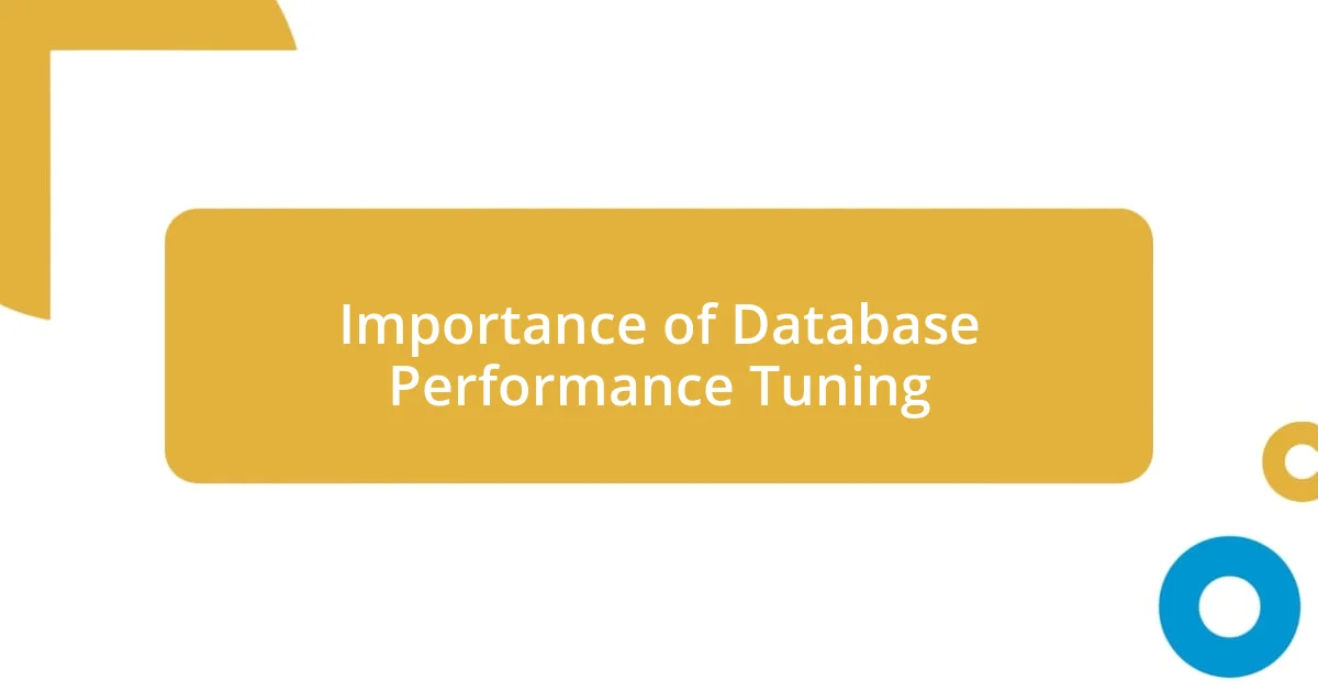 Importance of Database Performance Tuning