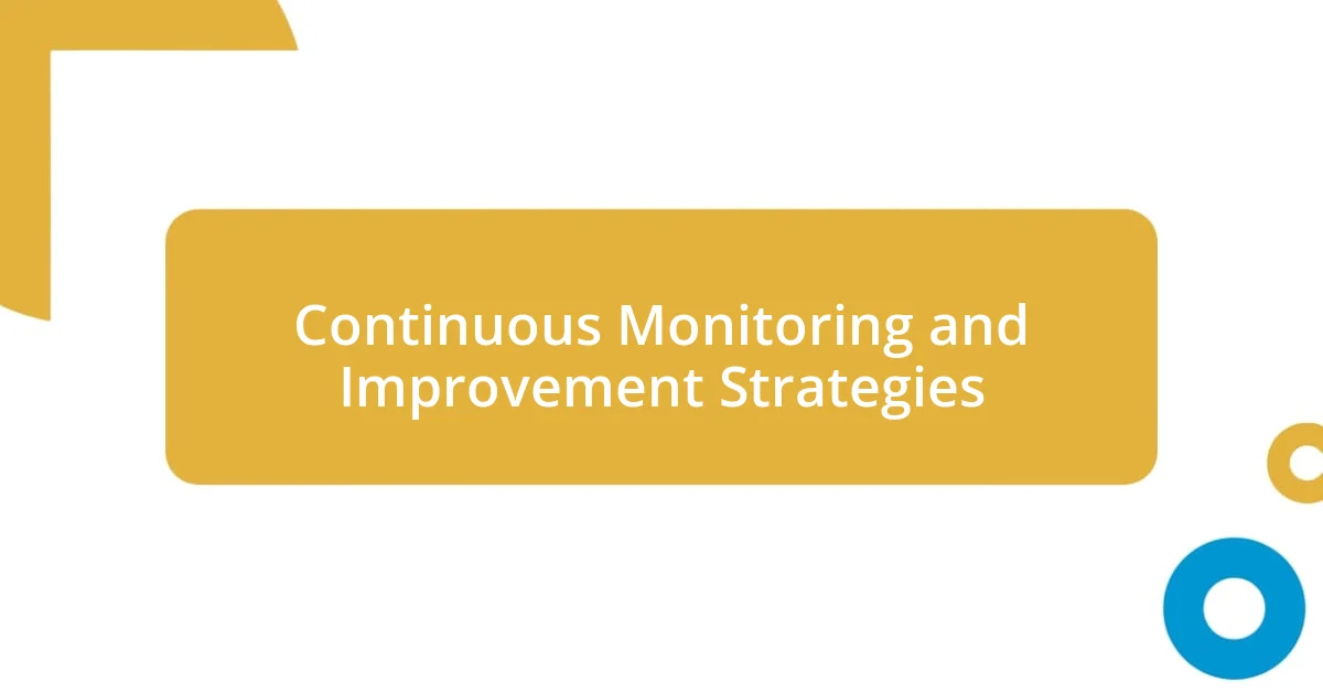 Continuous Monitoring and Improvement Strategies